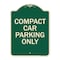 Signmission Designer Series-Compact Car Parking Only Green Heavy-Gauge Aluminum, 24" x 18", G-1824-9857 A-DES-G-1824-9857 - alternate 1